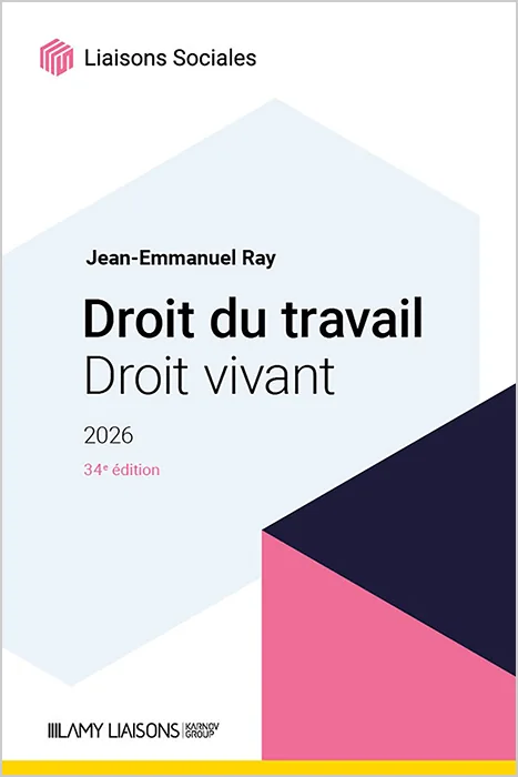 Couverture du livre Droit du travail droit vivant 2026 de Jean-Emmanuel Ray